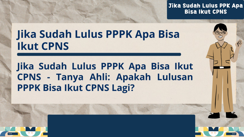 Kalau Sudah Daftar CPNS Tahun Ini Apakah Bisa Ikut PPPK?